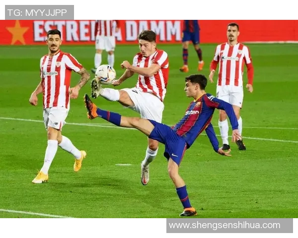 毕尔巴鄂竞技与赫塔菲的激烈对决展现西甲联赛的精彩与魅力